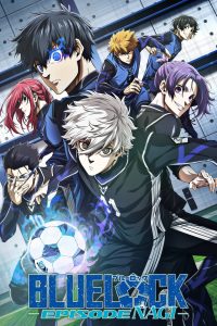 BLUE LOCK THE MOVIE -EPISODE NAGI- (2024) บลูล็อก เดอะมูฟวี่ : ตอนนากิ