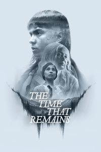 The Time That Remains (2025) เวลาที่เหลืออยู่