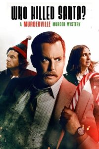 Who Killed Santa? A Murderville Murder Mystery (2022) เมืองฆาตกรรม: ใครฆ่าซานต้า