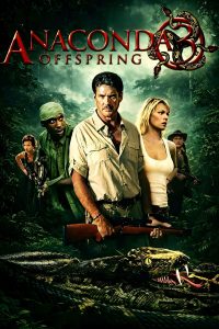 Anaconda 3: Offspring (2008) อนาคอนดา 3 แพร่พันธุ์เลื้อยสยองโลก